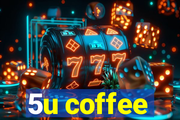 5u coffee